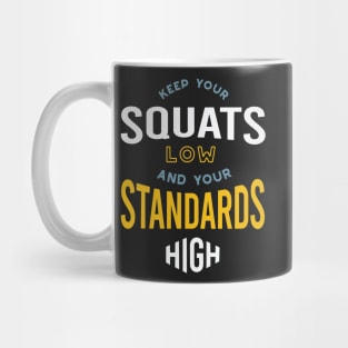 Funny Fitness Saying Keep Your Squats Low Mug